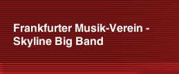 Frankfurter Musik-Verein - Skyline Big Band